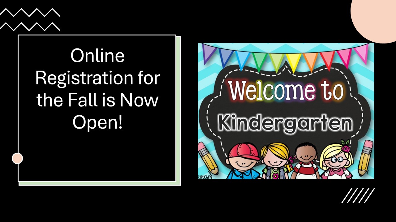 Kindergarten Registration for 2025-26 Now Open!